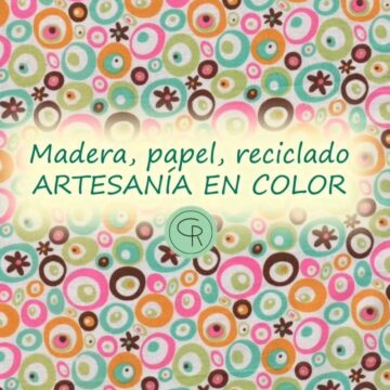 Madera, papel, reciclado – Artesanía en color